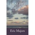 Dealing with Loss For Believers and Everyone