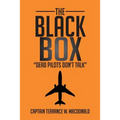 The Black Box: ''Dead Pilots Don't Talk''