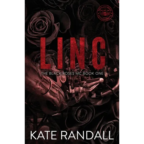 Linc: The Black Roses MC, Book One