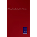 A Military Mite to the Mountain of Literature
