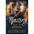 Waiting For It