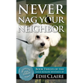 Never Nag Your Neighbor