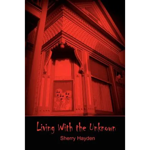 Living With the Unknown