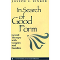In Search of Good Form: Gestalt Therapy with Couples and Families