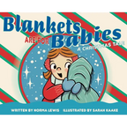 Blankets Are for Babies: A Christmas Tale - Hardcover