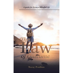 The Law of Outcome: A Guide for Living a Blissful Life