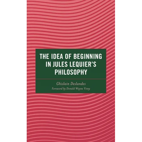 The Idea of Beginning in Jules Lequier's Philosophy