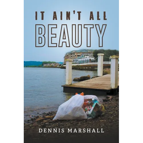 It Ain't All Beauty