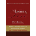The Learning Love Handbook 2 Healing Shame and Shock