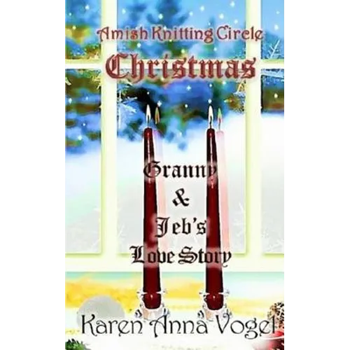 Amish Knitting Circle Christmas: Granny & Jeb's Love Story