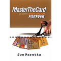 Master the Card: Say Goodbye to Credit Card Debt...Forever!
