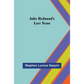 John Redmond's Last Years