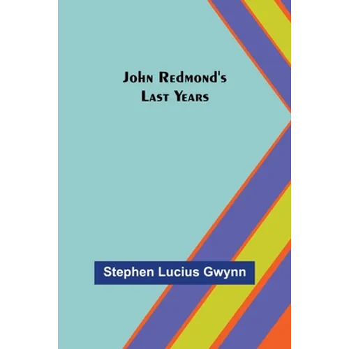 John Redmond's Last Years