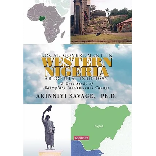 Local Government in Western Nigeria: Abeokuta, 1830-1952.