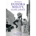 New Essays on Eudora Welty, Class, and Race