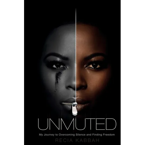 Unmuted: My Journey to Overcoming Silence and Finding Freedom