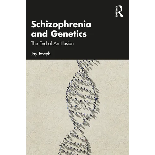 Schizophrenia and Genetics: The End of an Illusion