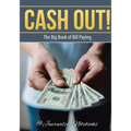 Cash Out! The Big Book of Bill Paying