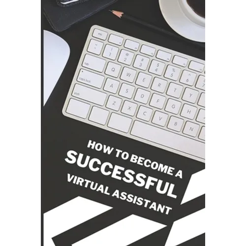 How To Become A Successful Virtual Assistant