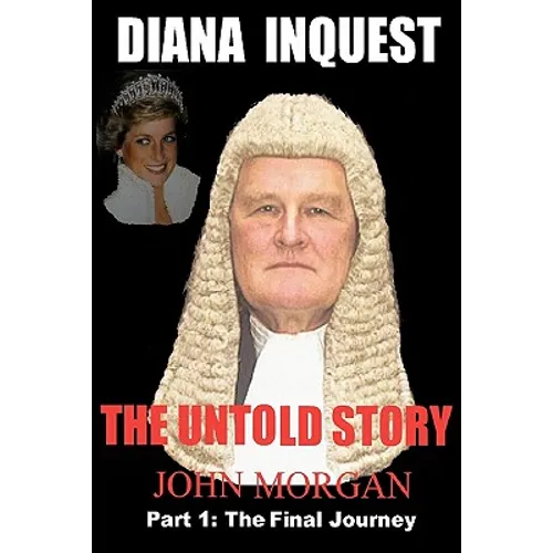 Diana Inquest: The Untold Story