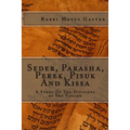 Seder, Parasha, Perek, Pisuk And Kissa: A Study Of The Divisions of The Tanakh