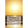 Power in the Name: The Testimonies of Evelyn Whitfield