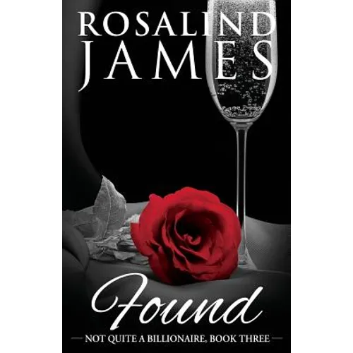 Found: Not Quite a Billionaire, Book 3