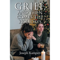 Grief, and Then Comes the Holidays