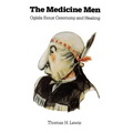 The Medicine Men: Oglala Sioux Ceremony and Healing