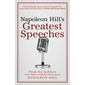 Napoleon Hill's Greatest Speeches: An Official Publication of the Napoleon Hill Foundation(r)
