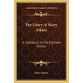 The Diary of Mary Atkins: A Sabbatical in the Eighteen Sixties