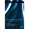 Conserving Cultural Landscapes: Challenges and New Directions