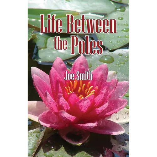 Life Between the Poles
