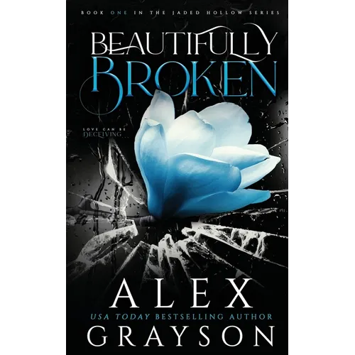 Beautifully Broken: Jaded Hollow, Book One