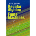 Regular Algebra and Finite Machines