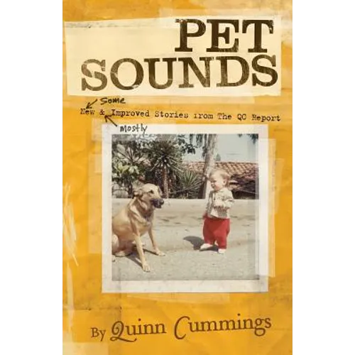 Pet Sounds: New and Improved Stories from the QC Report