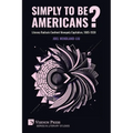 Simply to Be Americans? Literary Radicals Confront Monopoly Capitalism, 1885-1938