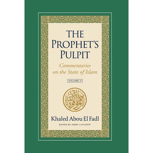 The Prophet's Pulpit: Commentaries on the State of Islam Volume II