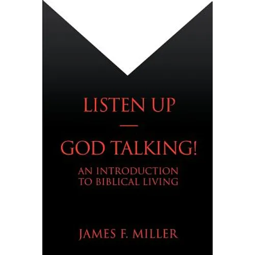Listen Up--God Talking!: An Introduction to Biblical Living