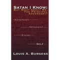 Satan I Know: But What about Me, the Principal Adversary?