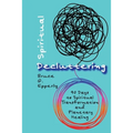 Spiritual Decluttering: 40 Days to Spiritual Transformation and Planetary Healing