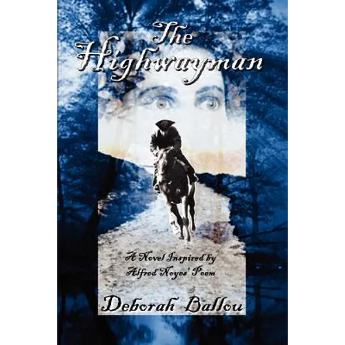 The Highwayman: A Novel Inspired by