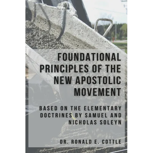 Foundational Principles of the New Apostolic Movement: A Bible Study