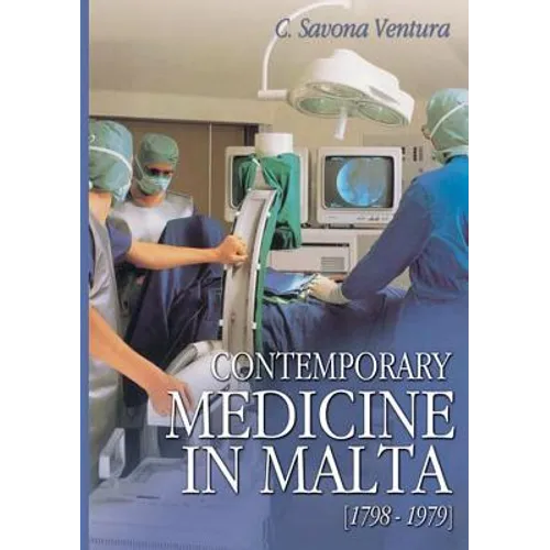 Contemporary Medicine in Malta [1798-1979]
