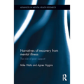 Narratives of Recovery from Mental Illness: The Role of Peer Support