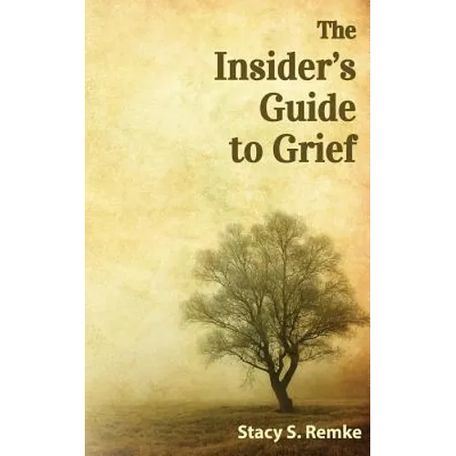 The Insider's Guide to Grief