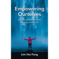 Empowering Ourselves: Keys to Unlocking Our Potential and Living Our Best Lives