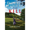 Double Bogeys Can Kill