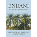Enuani: Tales, Traits, and Proverbs of a Traditional African Culture in Transition