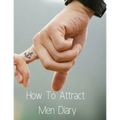 How To Attract Men Diary